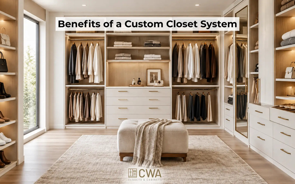 10 Real Benefits of a Custom Closet System (Beyond Just Storage)