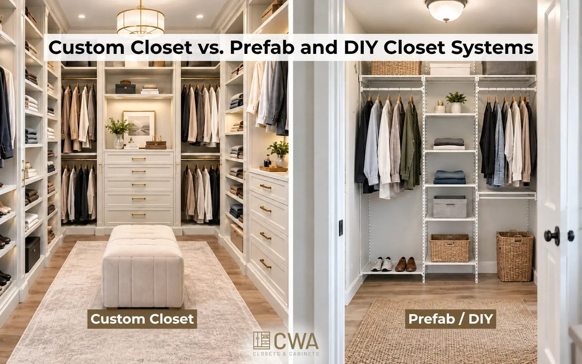 Custom Closet vs. Prefab and DIY Closet Systems: Comparison Guide